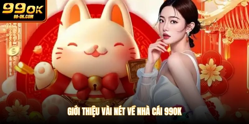 Giới thiệu vài nét về nhà cái 99OK